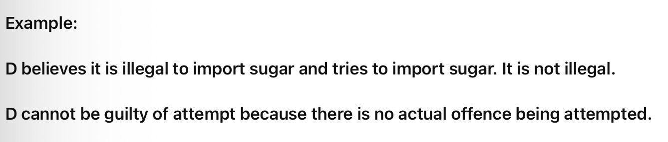 <p><span><span>D thinks they are committing a crime, but legally, no crime exists.</span></span></p><p><span><span>= not guilty of attempt </span></span></p>