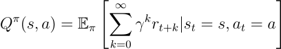 <p>Expected return starting from state s, performing action a and following policy \pi</p>