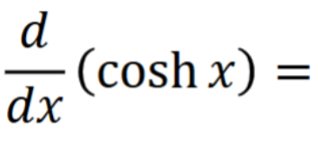 <p>d/dx of Hyperbolic Functions</p>