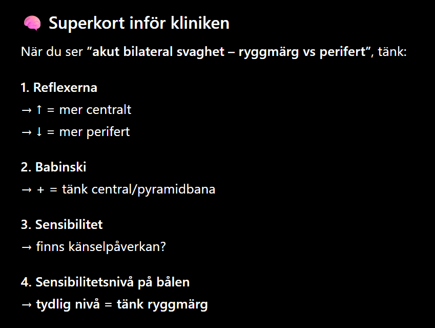 <p>Akut bilateral svaghet (Ryggmärg vs. Perifert)</p>