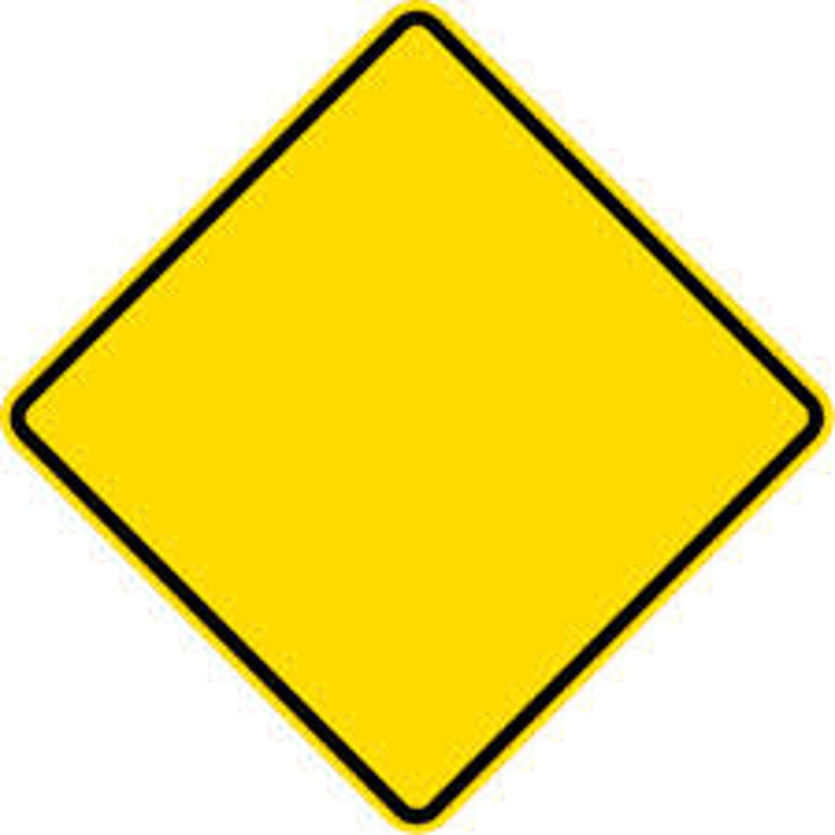 <p>A yellow &amp; black diamond shaped sign...</p>