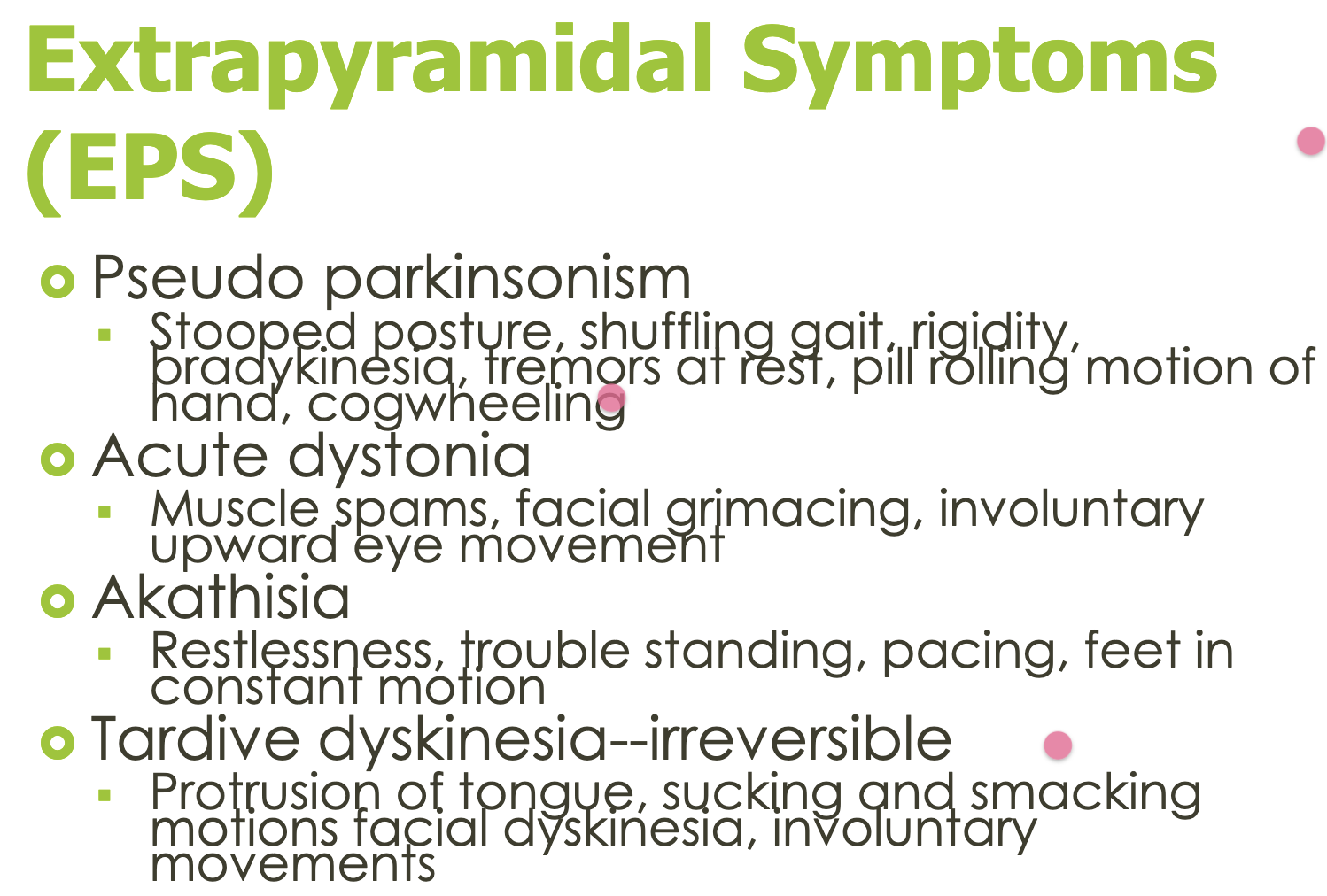 <p><span style="background-color: transparent;">Pseudo parkinsonism, acute dystonia, akathisia, tardive dyskinesia</span></p>