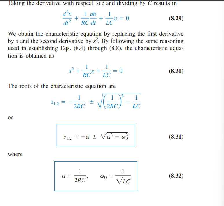 <p>The characteristic equation is derived by applying KCL to the top node of the parallel circuit and realizing that since all current leaves from that node, their sum must be 0. </p><p></p><p>From there, we differentiate each term until a 2nd-order differential equation is obtained. From there, we follow the same process as with the series circuit and simply solve for the characteristic equation’s roots. </p><p></p><p></p>