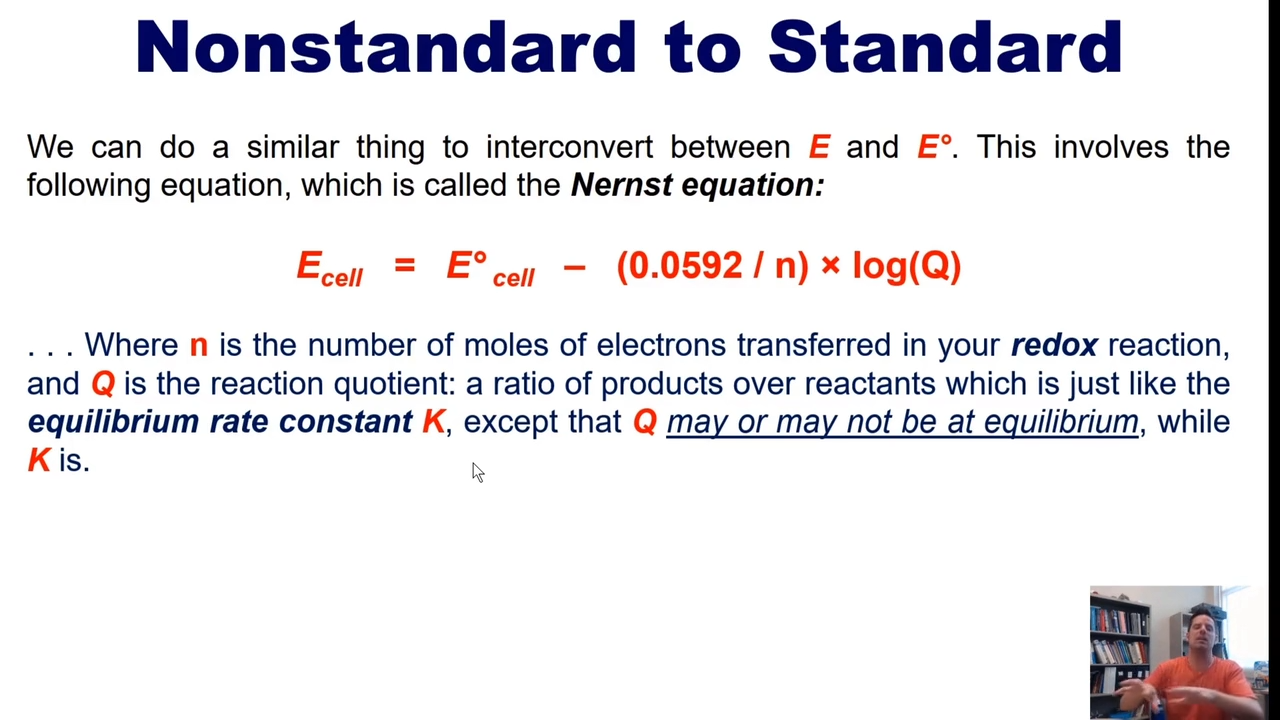 <p>E cell = E naught cell - (0.0592/n) * log(Q)</p>
