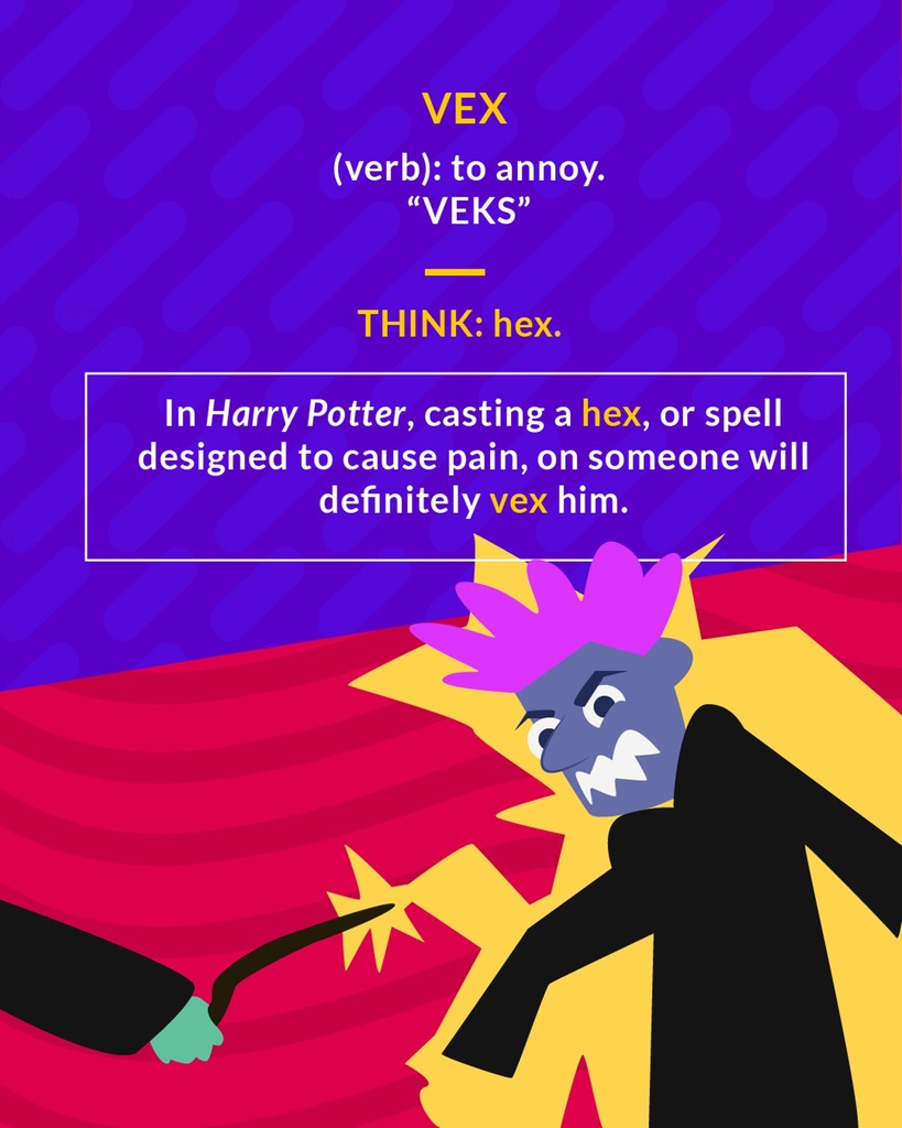 <p>to annoy</p>