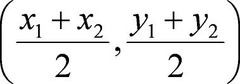 <p>(x1+x2/2, y1+y2/2)</p>