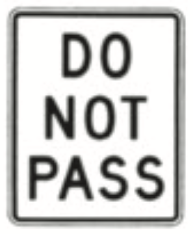 <p>This is a “do not pass” sign. You as a driver should know:</p>