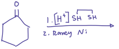 <p>Ketone + 1. (SH)2H+ 2. Raney Ni</p>