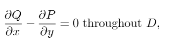 <p>if F=(P,Q) is a C1 vector field defined on an open simply connected region D that satisfies the equation then F is conservative</p>