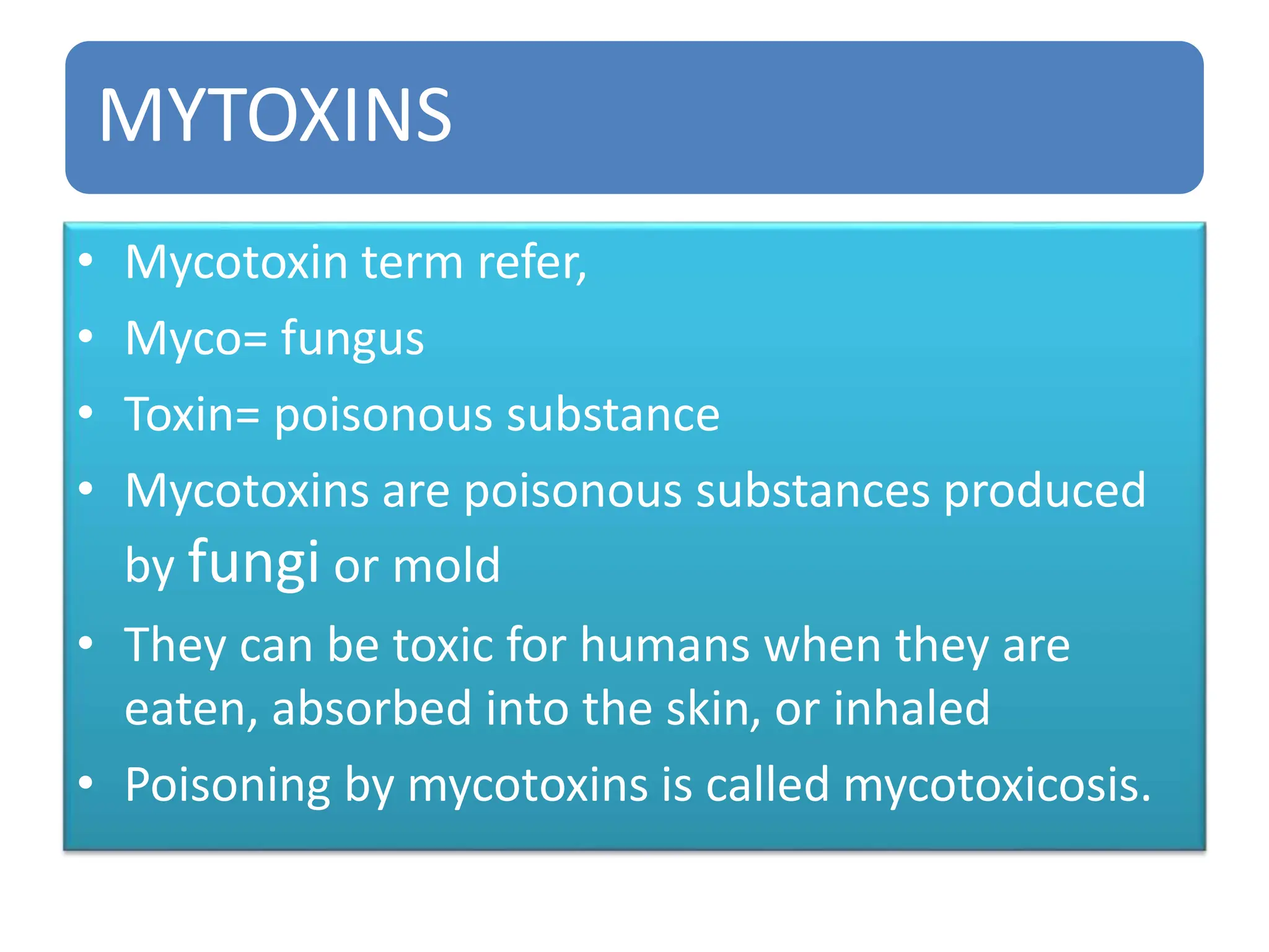 <p>Toxic chemicals produced by certain fungi, expose can cause anything from acute to long term organ damage, depending on toxin and dose, they can remain in food even after fungus itself is no longer visible </p>