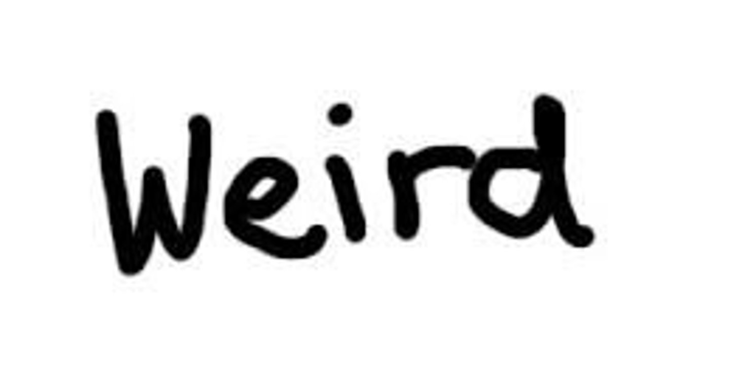 <p>Que no es normal (strange)</p>