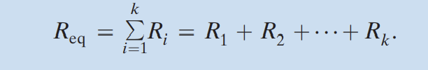 <p>if k resistors are connected in series, the equivalent single resistor has a resistance equal to the sum of the k resistances</p>
