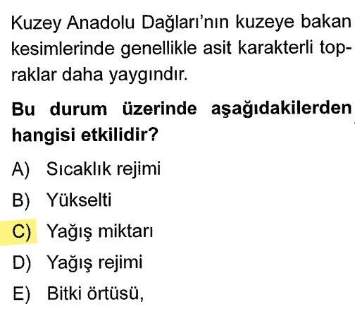 <p>Bir yerde yağış ne kadar fazlaysa, toprak o kadar çok yıkanır. Yıkama arttıkça topraktaki kireç ve tuz uzaklaşır, toprak <strong>asit</strong> karakter kazanır. Karadeniz’in kuzey yamacı Türkiye’nin en çok yağış alan yeridir.</p>