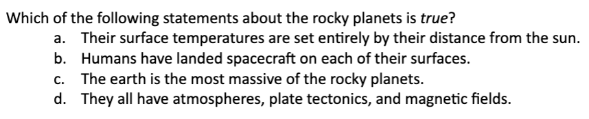 <p>Which of the following statements about the rocky planets is true?</p>