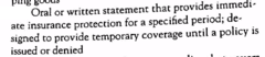<p>Acts as a temporary contract until the policy is issued.</p>